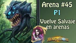 Arena #45 | ¡Vuelve Salvaje a las arenas! | P1