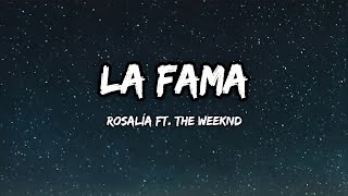 ROSALÍA - LA FAMA ft. The Weeknd ( Lyrics) - ROSALÍA, BAD BUNNY, DRAKE