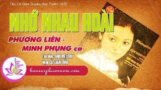 NHỚ NHAU HOÀI - PHƯỢNG LIÊN - MINH PHỤNG - Tân Cổ Giao Duyên Trước 1975 - Bản sắc phương Nam