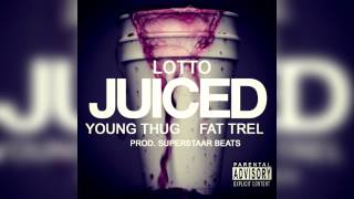 Lotto - Juiced [Ft Young Thug & Fat Trel] *1080HD*