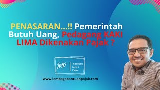 PENASARAN…!!! PEMERINTAH BUTUH BANYAK UANG... Apakah Pedagang KAKI LIMA Dikenakan Pajak ? 🤔😱