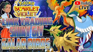 🔴 LIVE LINK TRADING SHINY 6IV GALARIAN BIRDS "PKMN SCARLET & VIOLET"