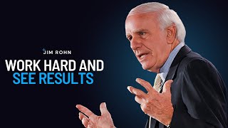 Jim Rohn | Work Hard And See Results | Motivational By Jim Rohn