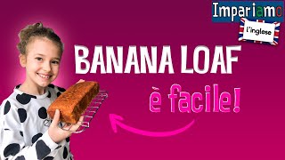 Fare Banana Loaf. Facile, veloce e imparare l'inglese.