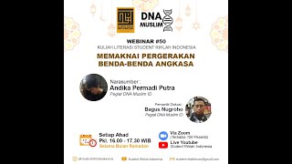 WEBINAR #50 | Memaknai Pergerakan Benda-Benda Angkasa