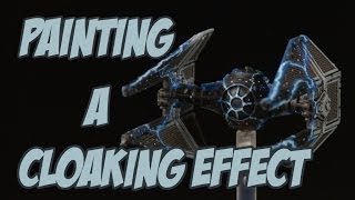 Painting a Cloaking Effect on a TIE Interceptor