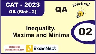 CAT 2023 | Question - 2 | QA Solutions | Slot 2 | Inequality, Maxima and Minima | Easy