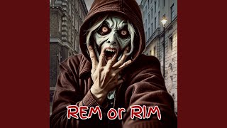 Rem or Rim