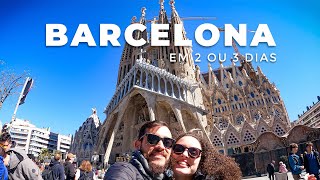 ROTEIRO COMPLETO de 2 ou 3 DIAS em #BARCELONA na ESPANHA