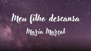 Meu filho descansa: Maria Marçal