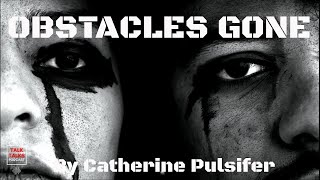 Inspirational poem, Obstacles Gone By Catherine Pulsifer