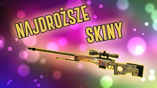 NAJDROŻSZE SKINY W CS:GO