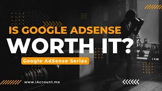 Is Google AdSense Worth It In 2023? Check If Google AdSense is Worth It