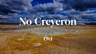 Ovi - No Creyeron (Letras)