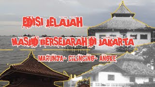 Jelajah Masjid Bersejarah di Jakarta || Angke || Marunda || Cilincing