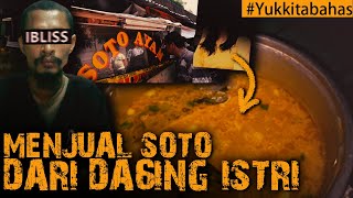 ISTERINYA DI JADIKAN SOTO, DAN HIDANGKAN KE PELANGGANNYA #Yukkitabahas