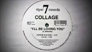 Collage - I'll Be Loving You