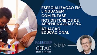 CEFAC | APRESENTAÇÃO DA ESPECIALIZAÇÃO EM LINGUAGEM COM DR. JAIME ZORZI