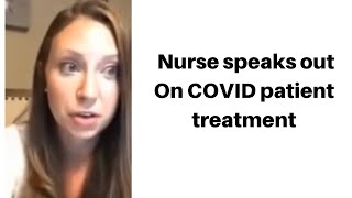 Nurse speaks out on pandemic patient treatment