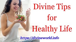 Divine Tips for Healthy Life