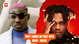 WHY I ENDED MY BEEF WITH BNXN - RUGER