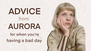 Advice from Aurora for when you’re having a bad day | Aurora’s Warriors |