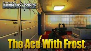 Tom Clancy's Rainbow Six Siege l The Ace with frost