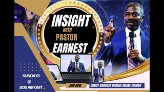 Insight With Pastor Earnest |  23rd July 2023