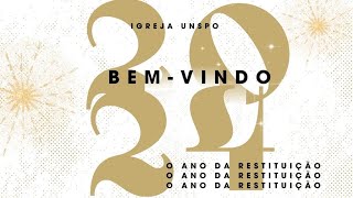 CULTO DA VIRADA // 31.12.2023 ~ 01.01.2024 // IGREJA UNSPO