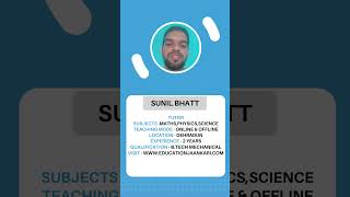 "Sunil Bhatt: Your Expert Online Maths, Physics, Science Tutor, Inspiring Minds Through Education"