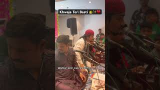 Khwaja teri basti ✨👑♥️ #addyfam🕶️ #qawwali #garibnawaz #khwajateribasti #adnanazimnaza #event