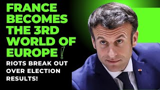 Riots Break Out in France Over Election Outcome!