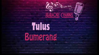 (HQ KARAOKE) Tulus - Bumerang