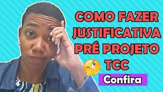 Como fazer Justificativa de TCC de um Projeto de Pesquisa Exemplo