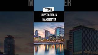 Top 5 universities in Manchester | United Kingdom #shorts