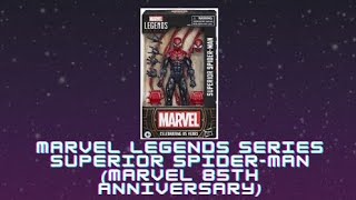 Marvel Legends Series Superior Spider-Man (85th Anniversary) Review