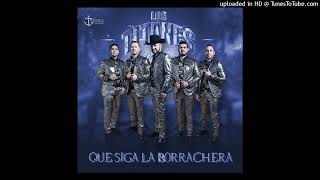 Los Titanes De Durango - Que Siga La Borrachera