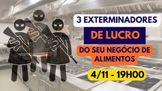 Os 3 Exterminadores de Lucro no seu Negócio de Alimentos