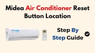 Midea Air Conditioner Reset Button Location