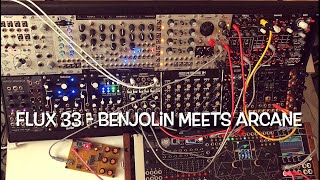 “IOLabs Flux 33 - Benjolin meets Arcane” by Friendly Noise