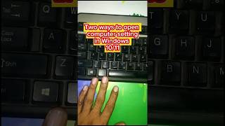 Two ways to open computer setting in windows 10/11 #shorts #setting #computer #subscribe