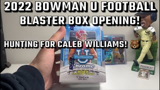 Caleb Williams Hunting! 2022 Bowman U Football Blaster Box Opening!