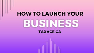 HOW TO LAUNCH YOUR BUSINESS