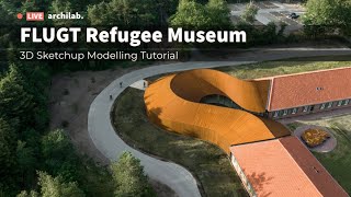 FLUGT Refugee Museum / BIG-Sketchup Tutorial #big #architect