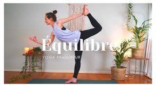 Yoga FLUIDITÉ et ÉQUILIBRE | Séance pour se sentir merveilleusement BIEN • FLO •