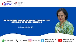 Bagaimana Melakukan Aktivitas Fisik Setelah Operasi Jantung?