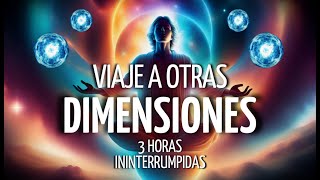 🎧3 Horas ININTERRUMPIDAS de MEDITACIONES para VIAJAR a OTRAS DIMENSIONES | EXPLORA el PLANO ASTRAL💫