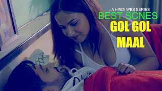 BEST SCENES EP 5 | GOL GOL MAAL | HINDI WEBSERIES 2024 |  | Latest Hindi Webseries 2024