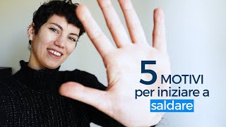 5 motivi per saldare + sorpresa!