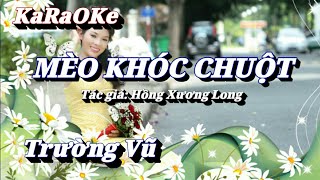 Karaoke Mèo Khóc Chuột   _ Trường Vũ